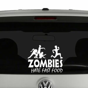 Zombies Hate Fast Food Vinyl Decal