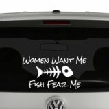 Women Want Me Fish Fear Me Fishing Humor Vinyl Decal Sticker Car Window