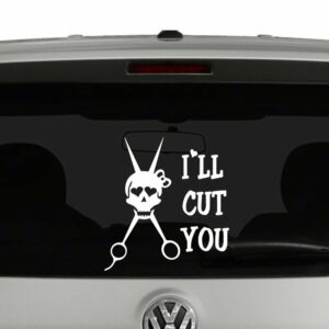 I'll Cut You Hairstylist Skull and Scissors Vinyl Decal Sticker