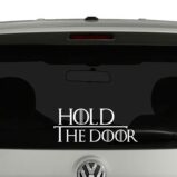 Hold the Door Game of Thrones Inspired GOT Hudor Vinyl Decal Sticker Car Window