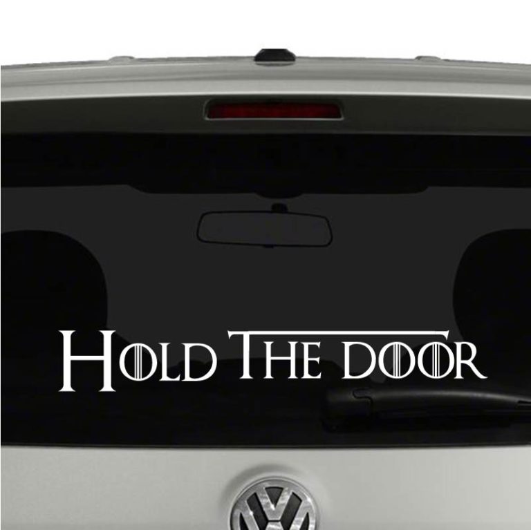 Hold the Door Game of Thrones Inspired GOT Hudor ver 3 Vinyl Decal Sticker