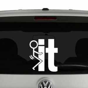 Fuck It Screw It Funny Stick Figure Vinyl Decal Sticker