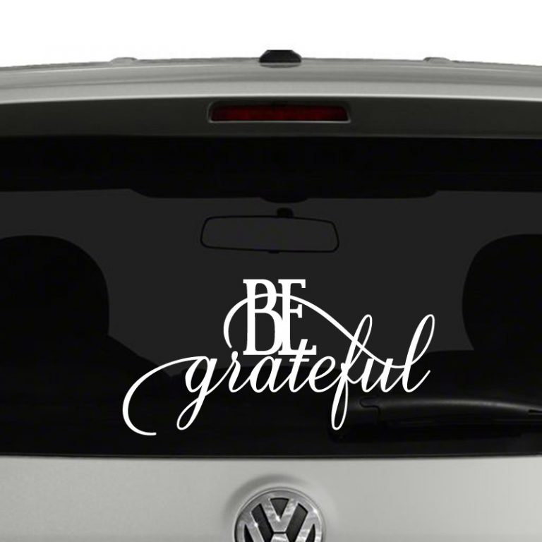 Be Grateful Script Quote Vinyl Decal Sticker