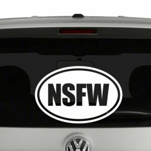 Not Safe For Work NSFW Oval Euro Style Vinyl Decal Sticker