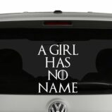 A Girl Has No Name Game of Thrones Inspired Vinyl Decal Sticker