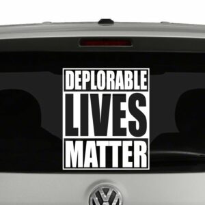 Deplorable Lives Matter Vinyl Decal Sticker