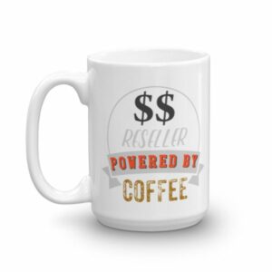 Reseller Powered by Coffee Ceramic Mug