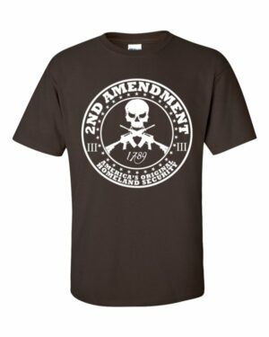 2nd Amendment Americas Original Homeland Security Short Sleeve T-Shirt