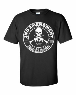 2nd Amendment Americas Original Homeland Security Short Sleeve T-Shirt