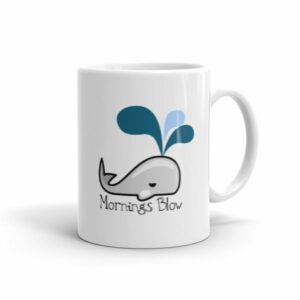 Mornings Blow Whale Ceramic Mug