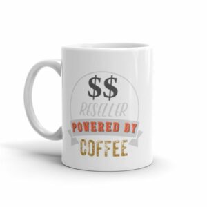 Reseller Powered by Coffee Ceramic Mug