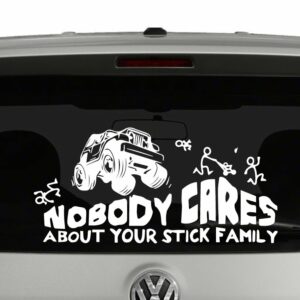 Off Road Jeep Nobody Cares About Your Stick Figure Family Vinyl Decal Sticker