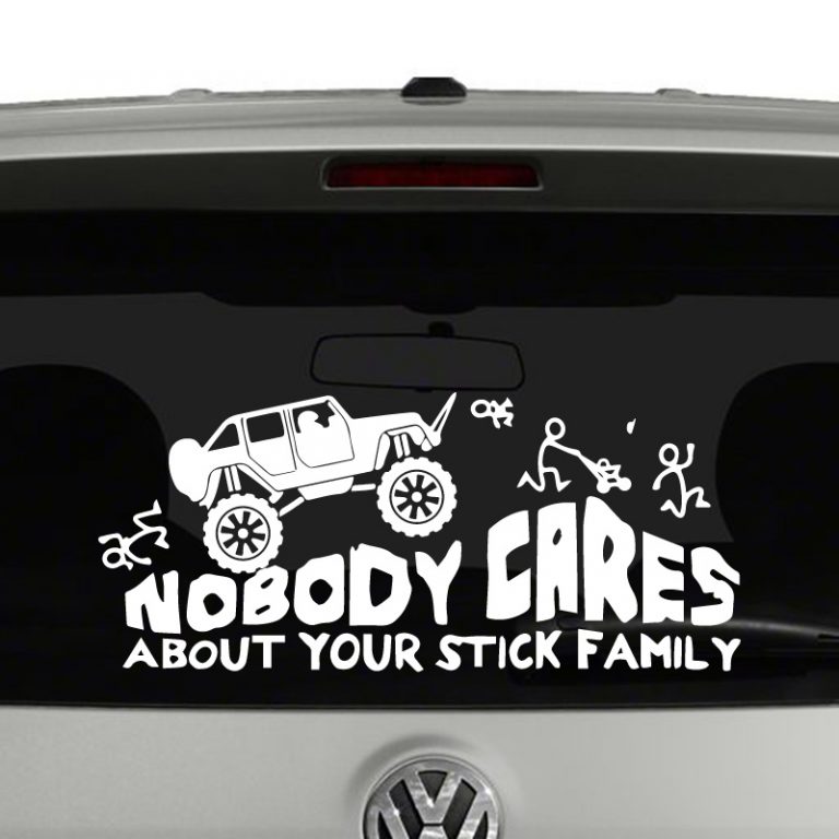 Rock Crawling Jeep Nobody Cares About Your Stick Figure Family Vinyl Decal Sticker