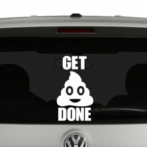 Get Shit Done Poop Emoji Vinyl Decal Sticker