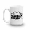Coffee Is My Soulmate Funny Coffee Lovers Ceramic Mug