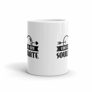 Coffee Is My Soulmate Funny Coffee Lovers Ceramic Mug