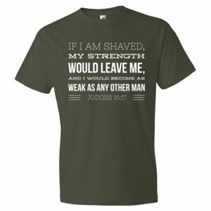 If I Am Shaved Then My Strength Would Leave M