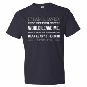 If I Am Shaved Then My Strength Would Leave M