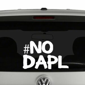 NO DAPL Hashtag Dakota Access Pipeline Vinyl Decal Sticker