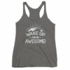 Wake Up And Be Awesome Motivational Women's Tank Top - Image 4
