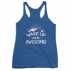 Wake Up And Be Awesome Motivational Women's Tank Top - Image 9