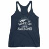 Wake Up And Be Awesome Motivational Women's Tank Top - Image 5