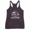 Wake Up And Be Awesome Motivational Women's Tank Top - Image 8