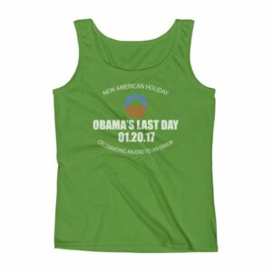 A New American Holiday – Obama’s Last Day – An End To An Error Funny Ladies' Tank