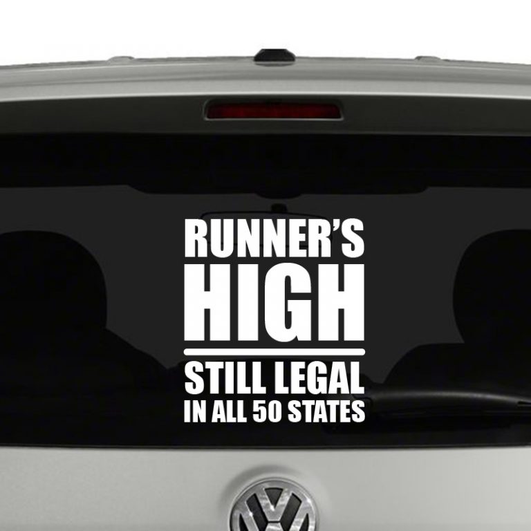 Runners High Still Legal In All 50 States Vinyl Decal Sticker