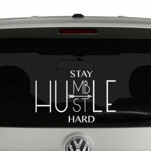 Stay Humble Hustle Hard Vinyl Decal Sticker