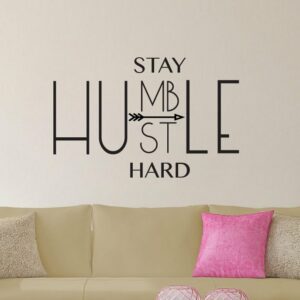 Stay Humble Hustle Hard