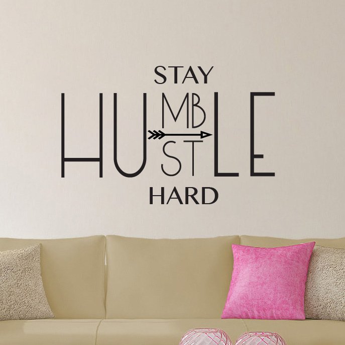 Stay Humble Hustle Hard