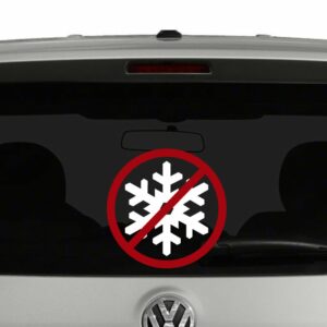 No Snowflakes Stop Whining Vinyl Decal Sticker