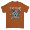 Train Insane Or Remain The Same Workout Motivational T-Shirt - Image 8