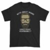 With Great Beard Comes Great Responsibility Funny T-Shirt - Image 2