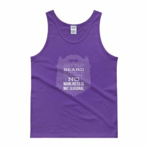Isn't That Beard Hot In The Summer, No Manliness Isn't Seasonal Tank top - Image 3