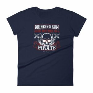 Drinking Rum Before Noon Makes You A Pirate Funny Women's T-Shirt - Image 4
