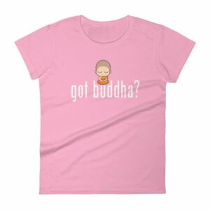 Got Buddha? Meditating Monk Quote T-Shirt