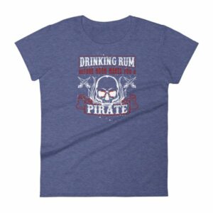 Drinking Rum Before Noon Makes You A Pirate Funny Women's T-Shirt - Image 6