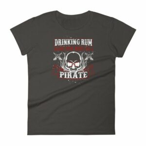 Drinking Rum Before Noon Makes You A Pirate Funny Women's T-Shirt - Image 2