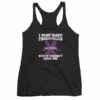 I May Have Fibromyalgia But It Doesn't Have Me Chronic Pain Warrior Women's tank top