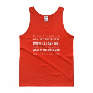 If I Am Shaven.. Judges 16:17 Funny Beard Lover Tank top - Image 6