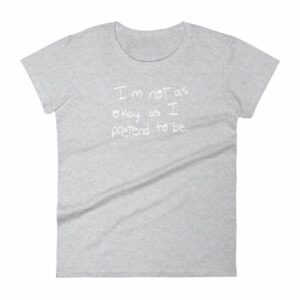 I'm Not As Ok As I Pretend To Be Chronic Illness Awareness T-Shirt - Image 5