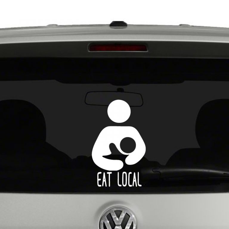 Eat Local Breastfeeding Natural Baby Vinyl Decal Sticker