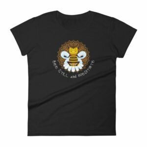 Bee Still and Meditate Meditating Bee Buddhism yoga Women's T-Shirt