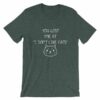 You Lost Me At "I Don't Like Cats" Funny Cat Lovers T-Shirt - Image 4