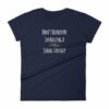 Don't Bother Me I'm Having a Sexual Fantasy Funny Women's T-Shirt - Image 4