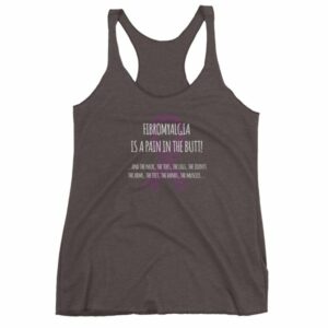 Fibromyalgia Is A Pain In The Butt! Awareness Women's tank top - Image 2