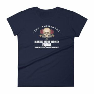 2nd Amendment - Making More Women Equal Than Entire Feminist Movement Patriotic Women's T-Shirt - Image 4