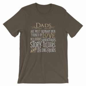 Dads Are Most Ordinary Men Turned by Love Into Heros T-Shirt - Image 8